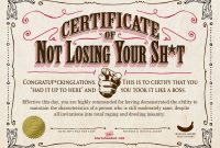 Your Certificate Of Not Losing Your Sht  Parentalaughs  Funny regarding Fun Certificate Templates