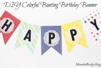 Let's Make It Lovely Diy Colorful Bunting Birthday Banner inside Diy Birthday Banner Template