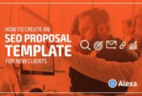 How To Create An Seo Proposal Template For New Clients  Alexa Blog inside Seo Proposal Template